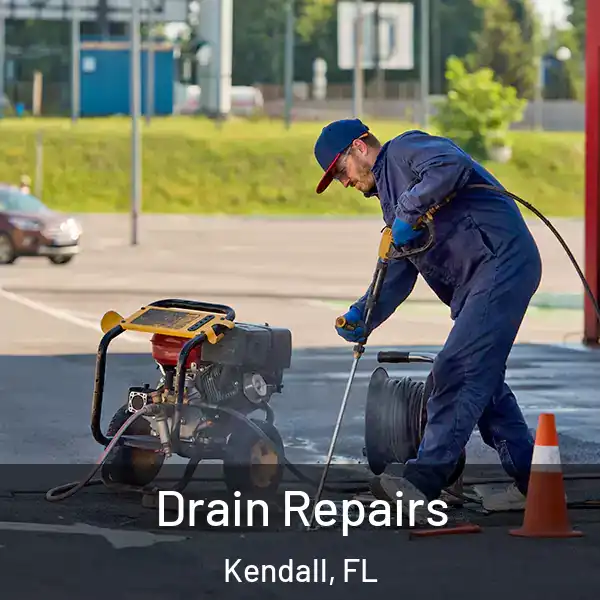  Drain Repairs Kendall, FL