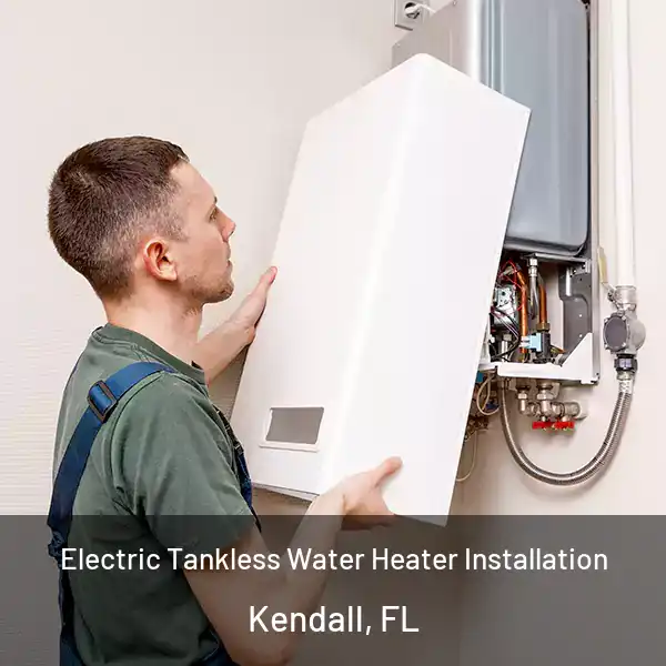  Electric Tankless Water Heater Installation Kendall, FL