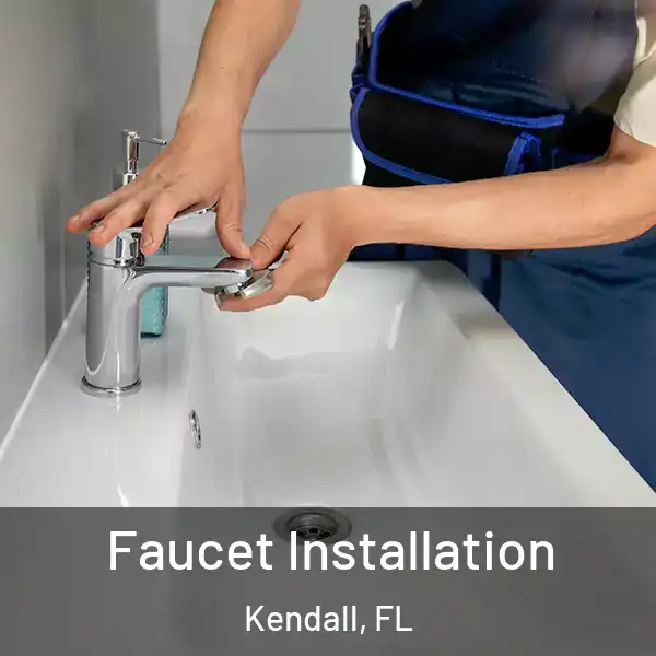  Faucet Installation Kendall, FL