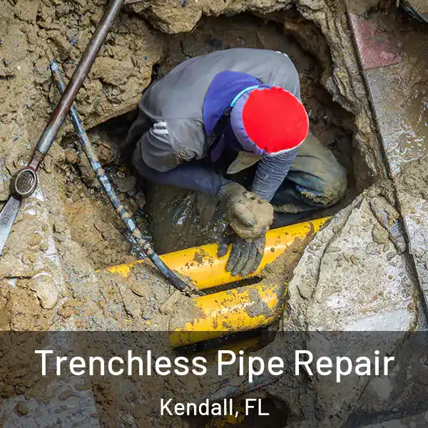  Trenchless Pipe Repair Kendall, FL