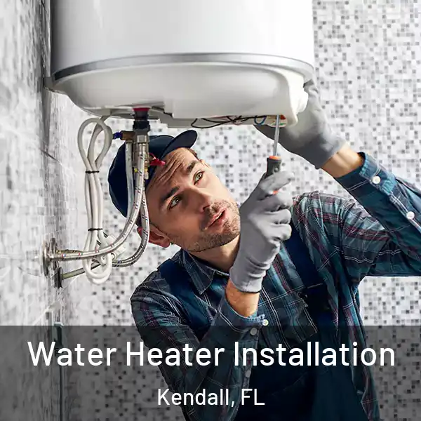 Water Heater Installation Kendall, FL