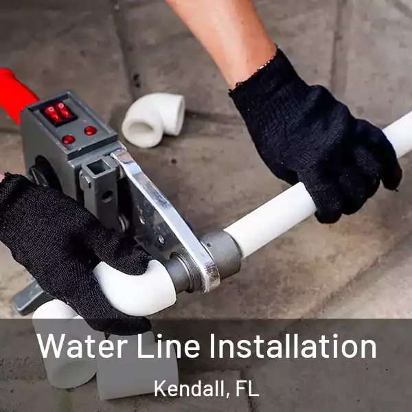  Water Line Installation Kendall, FL