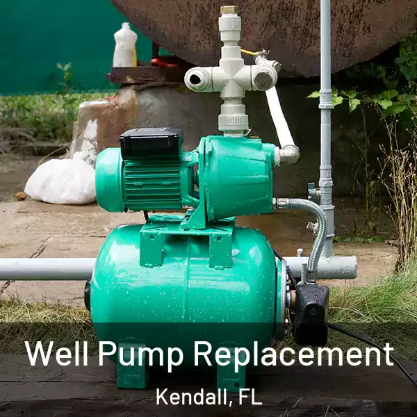  Well Pump Replacement Kendall, FL